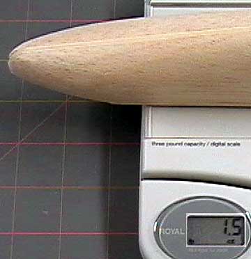 Each tip weighs 1.5 ounces after removing the bulk of the excess wood.